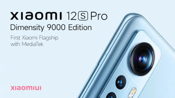 Xiaomi 12s Pro will also come with dimensity 9000