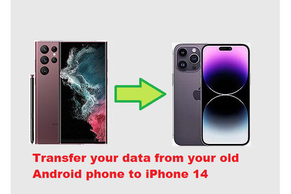 Transfer your data from your old Android phone to iPhone 14